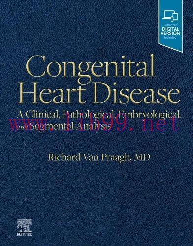 [AME]Congenital Heart Disease: A Clinical, Pathological, Embryological, and Segmental Analysis (Original PDF)