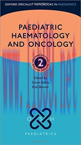 [AME]Paediatric Haemotology and Oncology, 2nd Edition (Oxford Specialist Handbooks in Paediatrics) (Original PDF)