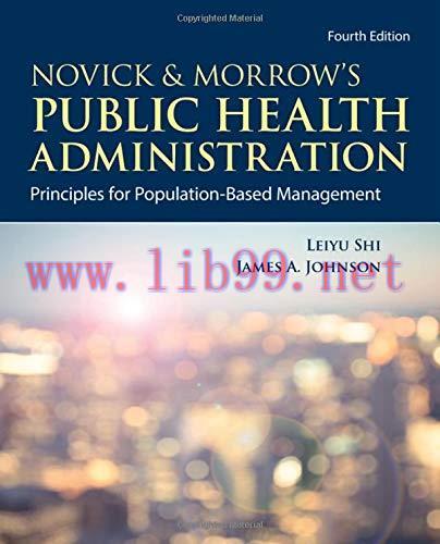 [AME]Novick & Morrow’s Public Health Administration: Principles for Population-Based Management: Principles for Population-Based Management, 4th Edition (EPUB)
