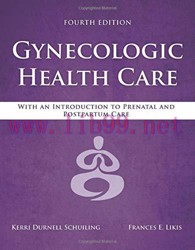 [AME]Gynecologic Health Care: With an Introduction to Prenatal and Postpartum Care, 4th edition (ePub+Converted PDF)