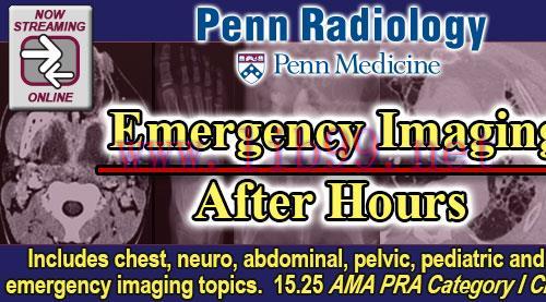 [AME]Penn Radiology Emergency Imaging After Hours 2022 (CME VIDEOS)