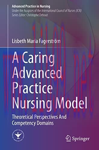 [AME]A Caring Advanced Practice Nursing Model: Theoretical Perspectives And Competency Domains (Advanced Practice in Nursing) (Original PDF)