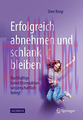 [AME]Erfolgreich abnehmen und schlank bleiben: Nachhaltige Gewichtsreduktion wissenschaftlich belegt (German Edition) (Original PDF)