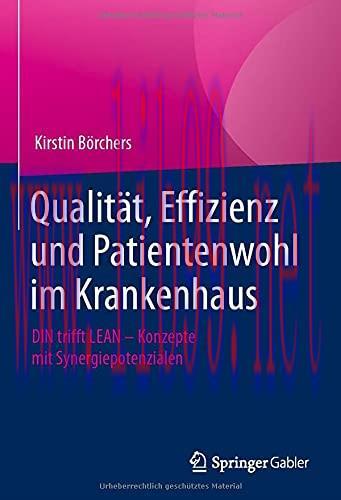 [AME]Qualität, Effizienz und Patientenwohl im Krankenhaus: DIN trifft LEAN – Konzepte mit Synergiepotenzialen (German Edition) (Original PDF)
