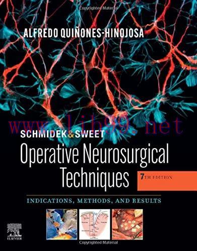 [AME]Schmidek and Sweet: Operative Neurosurgical Techniques 2-Volume Set: Indications, Methods and Results, 7th Edition (Original PDF)