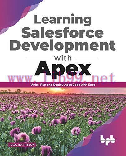[FOX-Ebook]Learning Salesforce Development with Apex: Write, Run and Deploy Apex Code with Ease