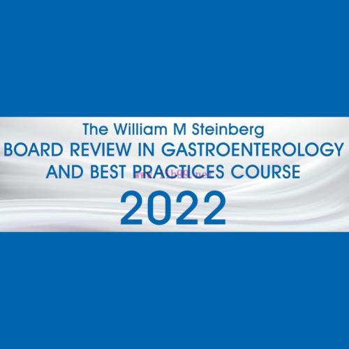 [AME]The William M. Steinberg Board Review in Gastroenterology and Best Practices Course 2022 (Videos + Audios + Syllabus PDF + Email questions + Archived videos)