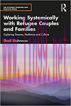 [AME]Working Systemically with Refugee Couples and Families (The Systemic Thinking and Practice Series) (Original PDF)