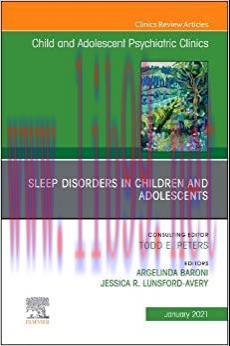 [AME]Sleep Disorders in Children and Adolescents, An Issue of Child And Adolescent Psychiatric Clinics of North America (Volume 30-1) (The Clinics: Internal Medicine, Volume 30-1) (Original PDF)