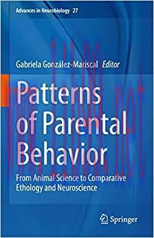 [AME]Patterns of Parental Behavior: From_ Animal Science to Comparative Ethology and Neuroscience (Advances in Neurobiology, 27) (Original PDF)