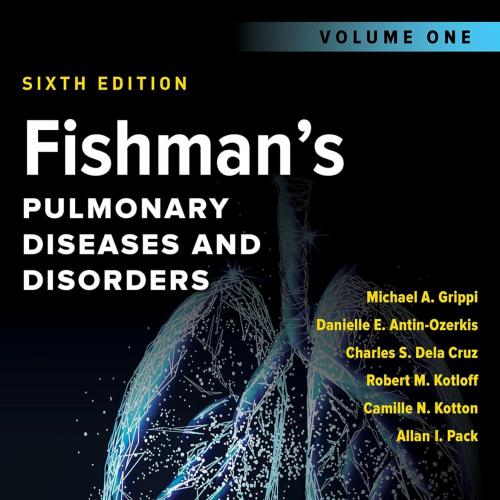[AME]Fishman’s Pulmonary Diseases and Disorders, 2-Volume Set, Sixth Edition (Original PDF)