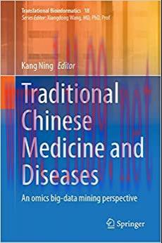 [AME]Traditional Chinese Medicine and Diseases: An Omics Big-data Mining Perspective (Translational Bioinformatics, 18) (Original PDF)
