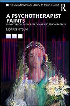 [AME]A Psychotherapist Paints (The New International Library of Group Analysis) (Original PDF)