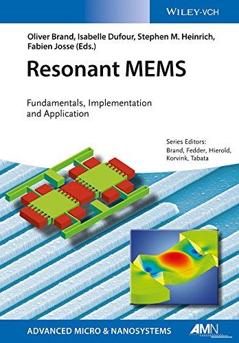 Resonant MEMS: Fundamentals, Implementation, and Application (Advanced Micro and Nanosystems) 1st Edition