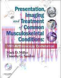 [AME]Presentation, Imaging and Treatment of Common Musculoskeletal Conditions: MRI-Arthroscopy Correlation (Original PDF)