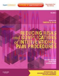 [AME]Reducing Risks and Complications of Interventional Pain Procedures: Volume 5: A Volume in the Interventional and Neuromodulatory Techniques for Pain … Techniques in Pain Management (Original PDF)