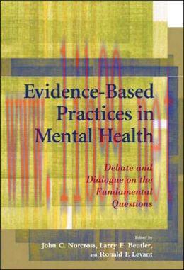 [AME]Evidence-Based Practices in Mental Health: Debate and Dialogue on the Fundamental Questions (EPUB)