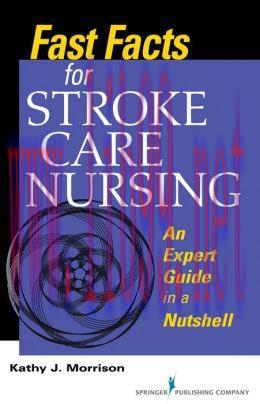 [AME]Fast Facts for Stroke Care Nursing: An Expert Guide in a Nutshell