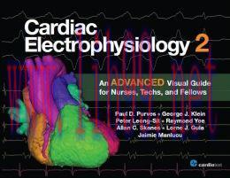 [AME]Cardiac Electrophysiology 2: An Advanced Visual Guide for Nurses, Techs, and Fellows (ORIGINAL PDF from_ Publisher)
