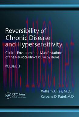 [AME]Reversibility of Chronic Disease and Hypersensitivity, Volume 3: Clinical Environmental Manifestations of the Neurocardiovascular Systems