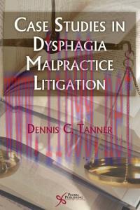 [AME]Case Studies in Dysphagia Malpractice Litigation