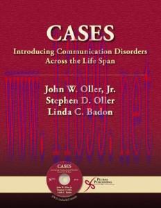 [AME]Cases: Introducing Communication Disorders Across the Life Span (Original PDF)