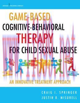 [AME]Game-Based Cognitive-Behavioral Therapy for Child Sexual Abuse: An Innovative Treatment Approach