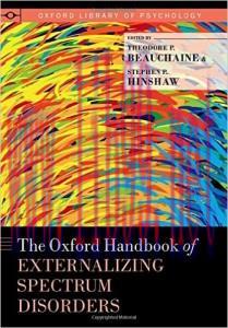 [AME]The Oxford Handbook of Externalizing Spectrum Disorders (Oxford Library of Psychology)