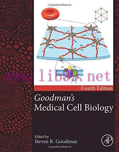 [AME]Goodman’s Medical Cell Biology, 4th edition (Original PDF)