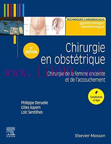 [AME]Chirurgie en obstétrique: Chirurgie de la femme enceinte et de l’accouchement (Techniques chirurgicales) (French Edition) (Original PDF)