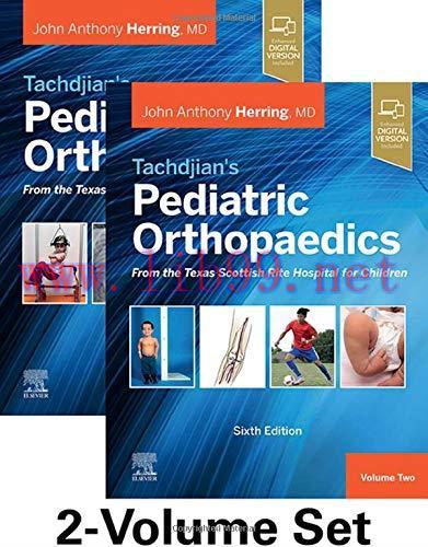 [AME]Tachdjian’s Pediatric Orthopaedics: From_ the Texas Scottish Rite Hospital for Children, 6th edition: 2-Volume Set (True PDF)