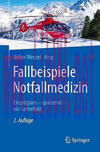[AME]Fallbeispiele Notfallmedizin: Einprägsam – spannend – mit Lerneffekt, 2. Aufl (German Edition) (Original PDF)
