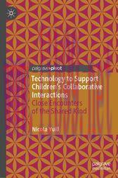 [AME]Technology to Support Children’s Collaborative Interactions : Close Encounters of the Shared Kind (Original PDF)