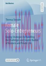 [PDF]Female Solo-Entrepreneurs: Coping Strategies for Handling the Challenges and Double Burden of Business and Private Life