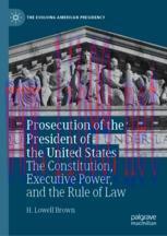 [PDF]Prosecution of the President of the United States: The Constitution, Executive Power, and the Rule of Law