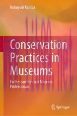 [PDF]Conservation Practices in Museums: For Researchers and Museum Professionals