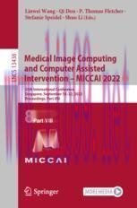 [PDF]Medical Image Computing and Computer Assisted Intervention – MICCAI 2022: 25th International Conference, Singapore, September 18–22, 2022, Proceedings, Part VIII