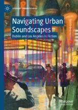 [PDF]Navigating Urban Soundscapes: Dublin and Los Angeles in Fiction