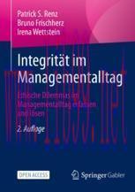 [PDF]Integrität im Managementalltag: Ethische Dilemmas im Managementalltag erfassen und lösen