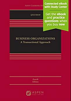 Business Organizations A Transactional Approach (Aspen Casebook Series) 4th Edition