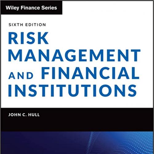 Risk Management and Financial Institutions 6th Ediiton