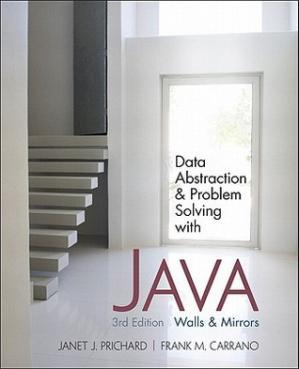 Data Abstraction and Problem Solving with Java Walls and Mirrors 3rd Edition