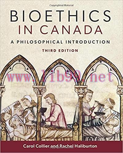 [PDF]Bioethics in Canada A Philosophical Introduction, Third Edition