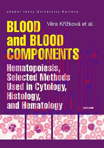 [AME]Blood and Blood Components, Hematopoiesis, Selected Methods Used in Cytology, Histology and Hematology (Original PDF) 