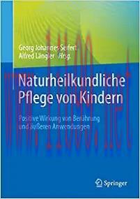 [AME]Naturheilkundliche Pflege von Kindern: Positive Wirkung von Berührung und äußeren Anwendungen (German Edition) (Original PDF) 