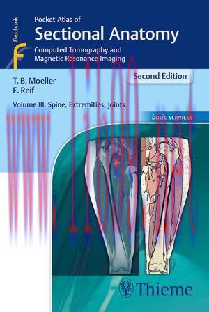 [AME]Pocket Atlas of Sectional Anatomy, Volume 3: Spine, Extremities, Joints: Computed Tomography and Magnetic Resonance Imaging (PDF) 