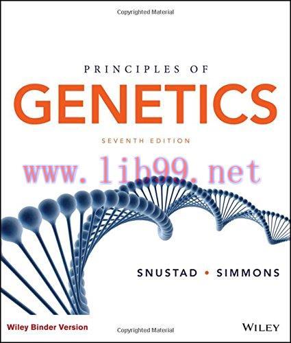 [AME]Principles of Genetics, 7th Edition (Original PDF) 