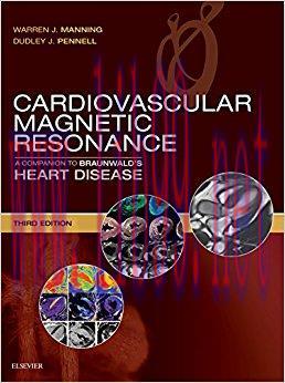 [AME]Cardiovascular Magnetic Resonance: A Companion to Braunwald’s Heart Disease, 3e (Original PDF) 