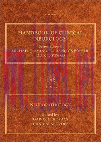 [AME]Neuropathology (Volume 145) (Handbook of Clinical Neurology (Volume 145)) (Original PDF) 