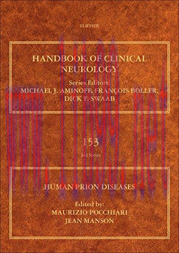 [AME]Human Prion Diseases (Volume 153) (Handbook of Clinical Neurology (Volume 153)) (Original PDF) 